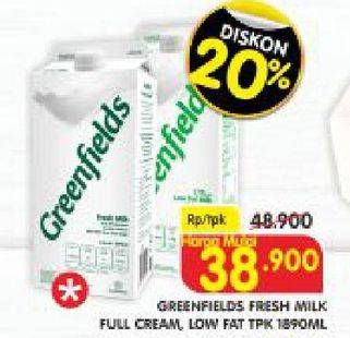 Promo Harga GREENFIELDS Fresh Milk Full Cream, Low Fat 1890 ml - Superindo