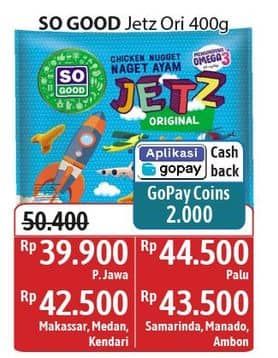 Promo Harga So Good Chicken Nugget Jets 400 gr - Alfamidi