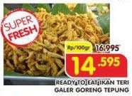 Promo Harga READY TO EAT Ikan Teri Galer Goreng Tepung per 100 gr - Superindo