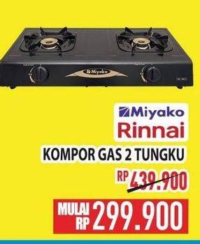 Promo Harga MIYAKO/ RINNAI Kompor Gas 2 Tungku  - Hypermart