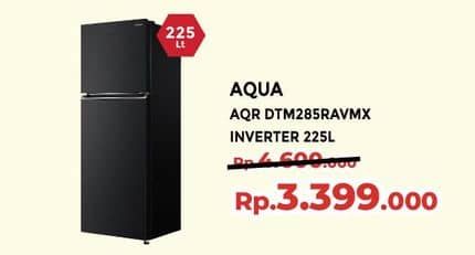 Aqua AQR-DTM285RAV(MX)   Diskon 26%, Harga Promo Rp3.399.000, Harga Normal Rp4.600.000