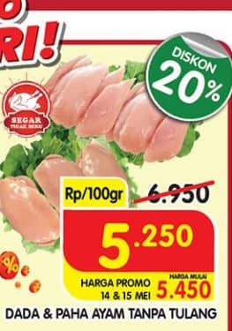 Promo Harga Ayam Fillet Dada, Paha per 100 gr - Superindo