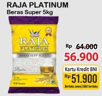 Promo Harga Raja Platinum Beras Slyp Super 5000 gr - Alfamart