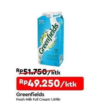 Promo Harga Greenfields Fresh Milk Full Cream 1890 ml - TIP TOP
