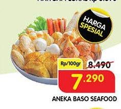 Promo Harga Aneka Bakso Seafood per 100 gr - Superindo