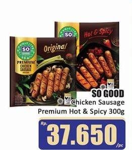 Promo Harga SO GOOD Premium Sausage Hot Spicy 300 gr - Hari Hari