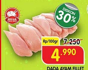 Promo Harga Ayam Fillet per 100 gr - Superindo