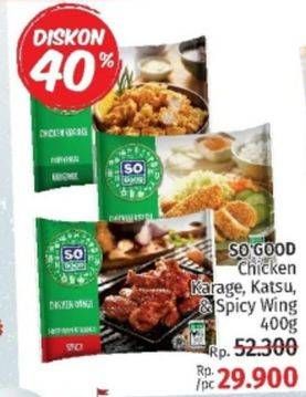 Promo Harga SO GOOD Chicken Karage, Katsu & Spicy Wing 400 g  - LotteMart