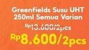 Promo Harga GREENFIELDS UHT All Variants 250 ml - Indomaret