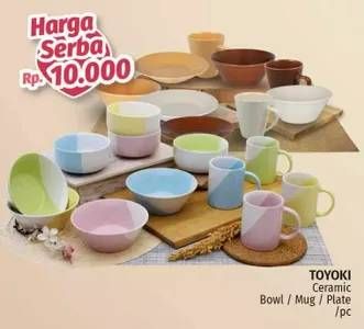 Promo Harga TOYOKI Ceramic Bowl/Ceramic Mug/Ceramic Plate   - LotteMart