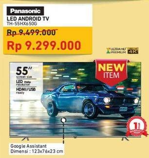 Promo Harga PANASONIC TH-55HX650G | 4K Ultra HD LED LCD Android TV 55inch  - Courts