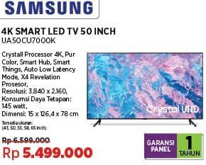 Samsung Crystal UHD Smart TV 50 inch UA50CU7000  Diskon 16%, Harga Promo Rp5.499.000, Harga Normal Rp6.599.000, Spesifikasi :
- Crystall Processor 4K
- Pur Color
- Smart Hub
- Smart Things
- Auto Low Latency Mode
- X4 Revelation Prosesor
- Konsumsi Daya Tetapan : 145 watt
- Resolusi : 3.840 x 2.160
- Dimensi : 15 x 126,4 x 78 cm

Tersedia Ukuran (43, 50, 55, 58, 65 Inch)
Garansi Panel 1 Tahun