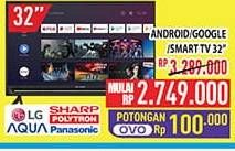 Promo Harga LG/Aqua/Sharp/Polytron/Panasonic Android/Google/Smart TV 32"  - Hypermart