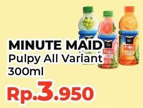 Promo Harga MINUTE MAID Juice Pulpy All Variants 300 ml - Yogya