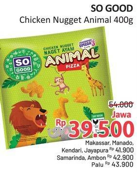 Promo Harga So Good Chicken Nugget Animal 400 gr - Alfamidi