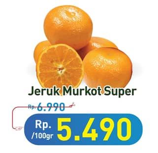 Promo Harga Jeruk Murcot Super per 100 gr - Hypermart