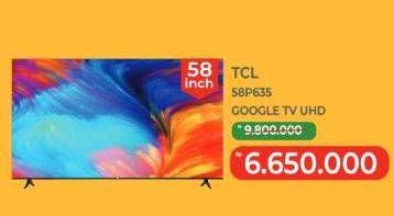 Promo Harga TCL P635 4K HDR Google TV 58P635 58 Inch  - Yogya
