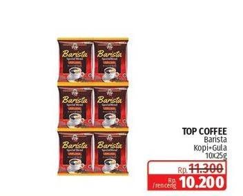 Promo Harga Top Coffee Barista Special Blend per 10 pcs 25 gr - Lotte Grosir