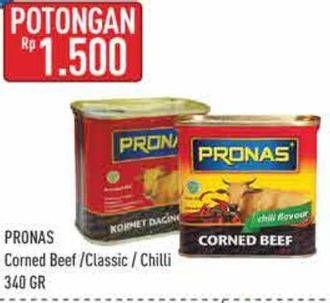 Promo Harga Pronas Corned Beef Regular, Classic, Chili 340 gr - Hypermart