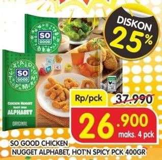 Promo Harga SO GOOD Chicken Nugget Alphabet, Hot Spicy 400 gr - Superindo