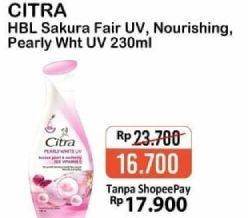 Promo Harga CITRA Hand & Body Lotion Sakura Fair UV, Nourishing White, Pearly White UV 230 ml - Alfamart