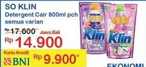 Promo Harga SO KLIN Liquid Detergent All Variants 800 ml - Indomaret