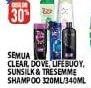 Promo Harga CLEAR/ DOVE/ LIFEBUOY/ TRESEMME/ SUNSILK Shampoo 320/340 mL  - Hypermart