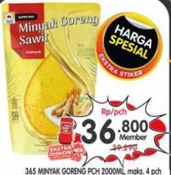Promo Harga 365 Minyak Goreng 2000 ml - Superindo