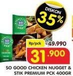 Promo Harga SO GOOD Chicken Nugget Premium/Chicken Stick Premium 400gr  - Superindo