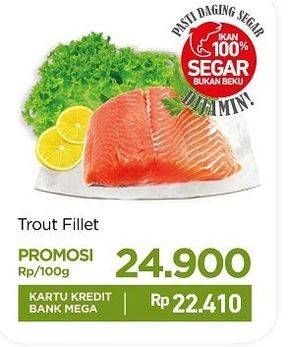 Promo Harga Salmon Fillet Trout per 100 gr - Carrefour