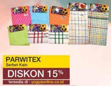 Promo Harga PARWITEX Serbet Kain  - Yogya