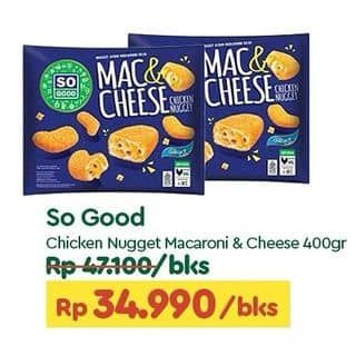 Promo Harga So Good Chicken Nugget Mac Cheese 400 gr - TIP TOP