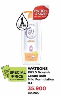 Promo Harga Watsons PH5.5 Cream Bath 1000 ml - Watsons