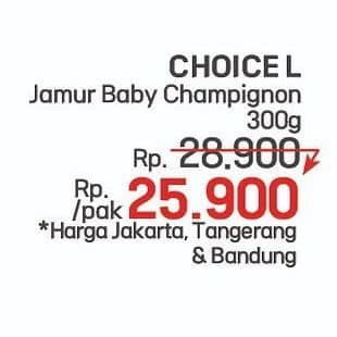 Promo Harga Choice L Jamur Baby Champignon 300 gr - LotteMart