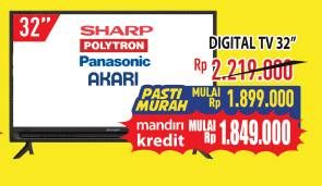 Promo Harga SHARP/POLYTRON/PANASONIC/AKARI Digital TV 32"  - Hypermart