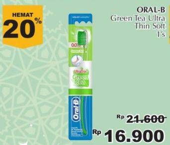 Promo Harga ORAL B Toothbrush Green Tea Ultra Thin Soft 1 pcs - Giant