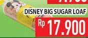 Promo Harga Big Sugar Loaf Disney  - Hypermart