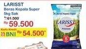 Promo Harga Larisst Beras Kepala Super 5000 gr - Indomaret