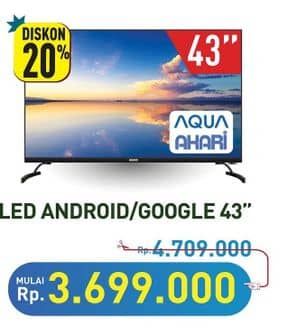 Promo Harga AQUA/AKARI Led Android/Google 43"   - Hypermart