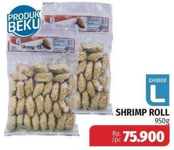 Promo Harga CHOICE L Shrimp Roll 950 gr - Lotte Grosir