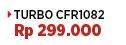 Promo Harga Turbo CFR 1082  - COURTS