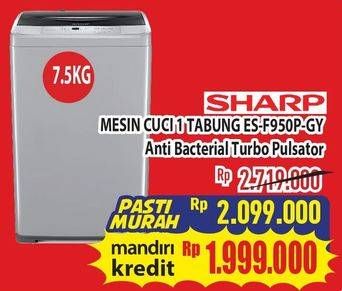 Promo Harga Sharp ES-F950P-GY | Washing Machine 7500 gr - Hypermart