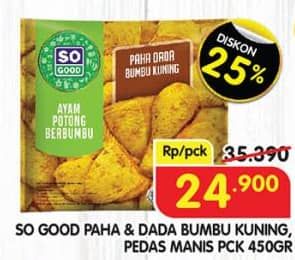 Promo Harga So Good Ayam Potong Paha Dada Berbumbu Kuning, Berbumbu Pedas Manis 450 gr - Superindo