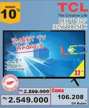 Promo Harga TCL L32S6800 LED TV 32"  - Giant