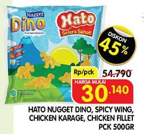 Promo Harga Hato Nugget/Spicy Wing/Chicken Karage/Chicken Fillet  - Superindo