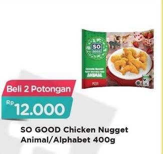 Promo Harga SO GOOD Chicken Nugget Alphabet, Animal per 2 pouch 400 gr - Alfamart
