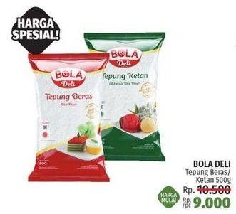 Promo Harga BOLA DELI Tepung Beras/ Ketan 500g  - LotteMart