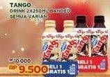 Promo Harga TANGO Drink All Variants 250 ml - Indomaret