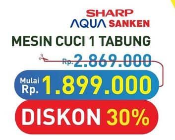 Promo Harga Aqua/Sharp/Sanken Mesin Cuci 1 Tabung  - Hypermart