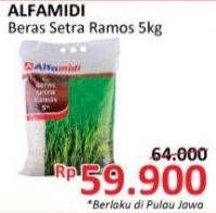 Promo Harga Alfamidi Beras Setra Ramos 5 kg - Alfamidi